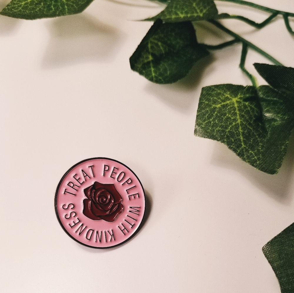 Treat people with kindness pin